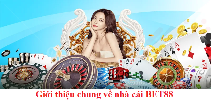 Giới thiệu chung về nhà cái BET88