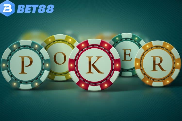 Khái niệm chơi Poker BET88 dễ hiểu